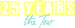 Titel 25 Years in Großbuchstaben. Darunter the Tour
